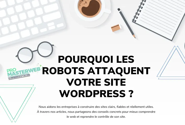 Pourquoi les robots attaquent les sites wordpress